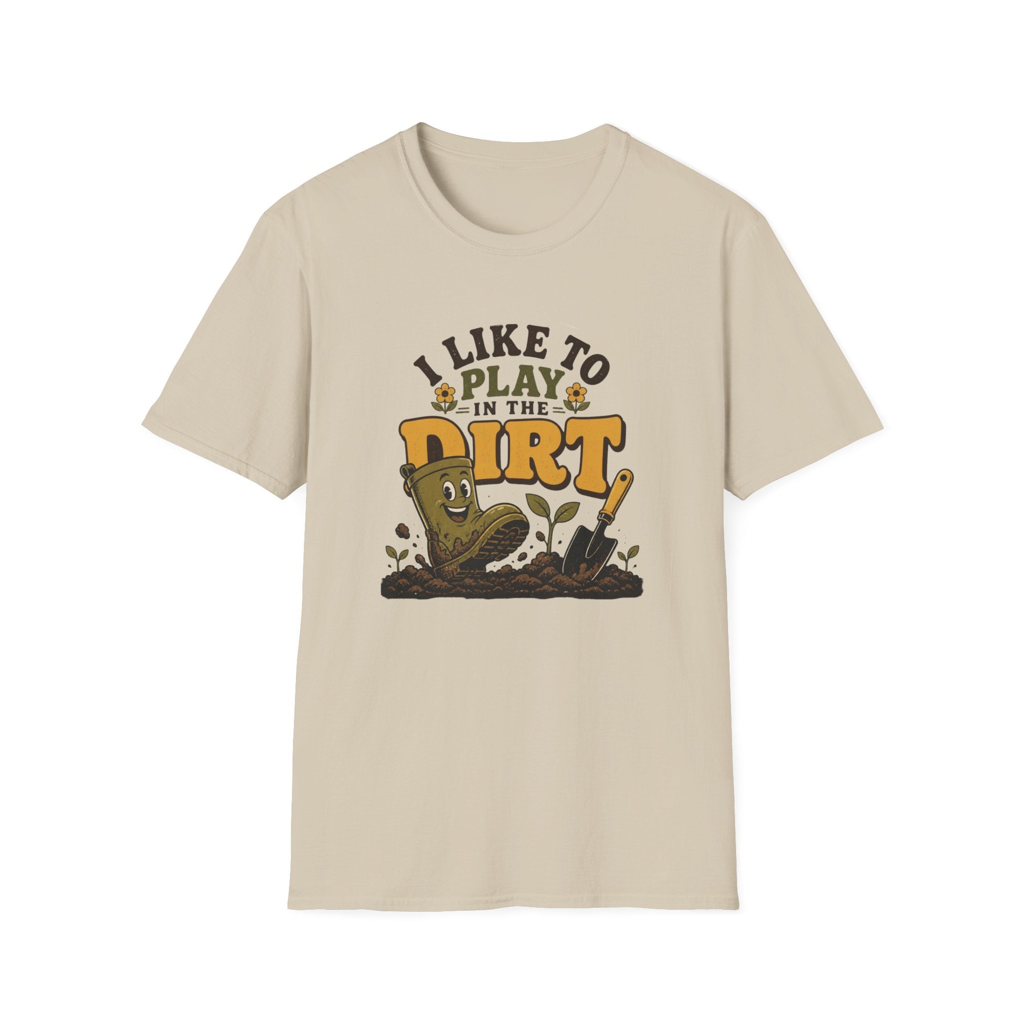 I Like To Play In The Dirt T-Shirt
