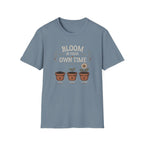Bloom In Your Own Time T-Shirt