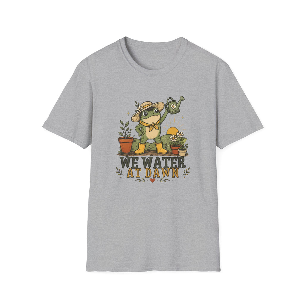 We Water At Dawn T-Shirt