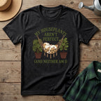 My Houseplants Aren't Perfect T-Shirt