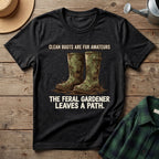 Clean Boots Are For Amateurs T-Shirt