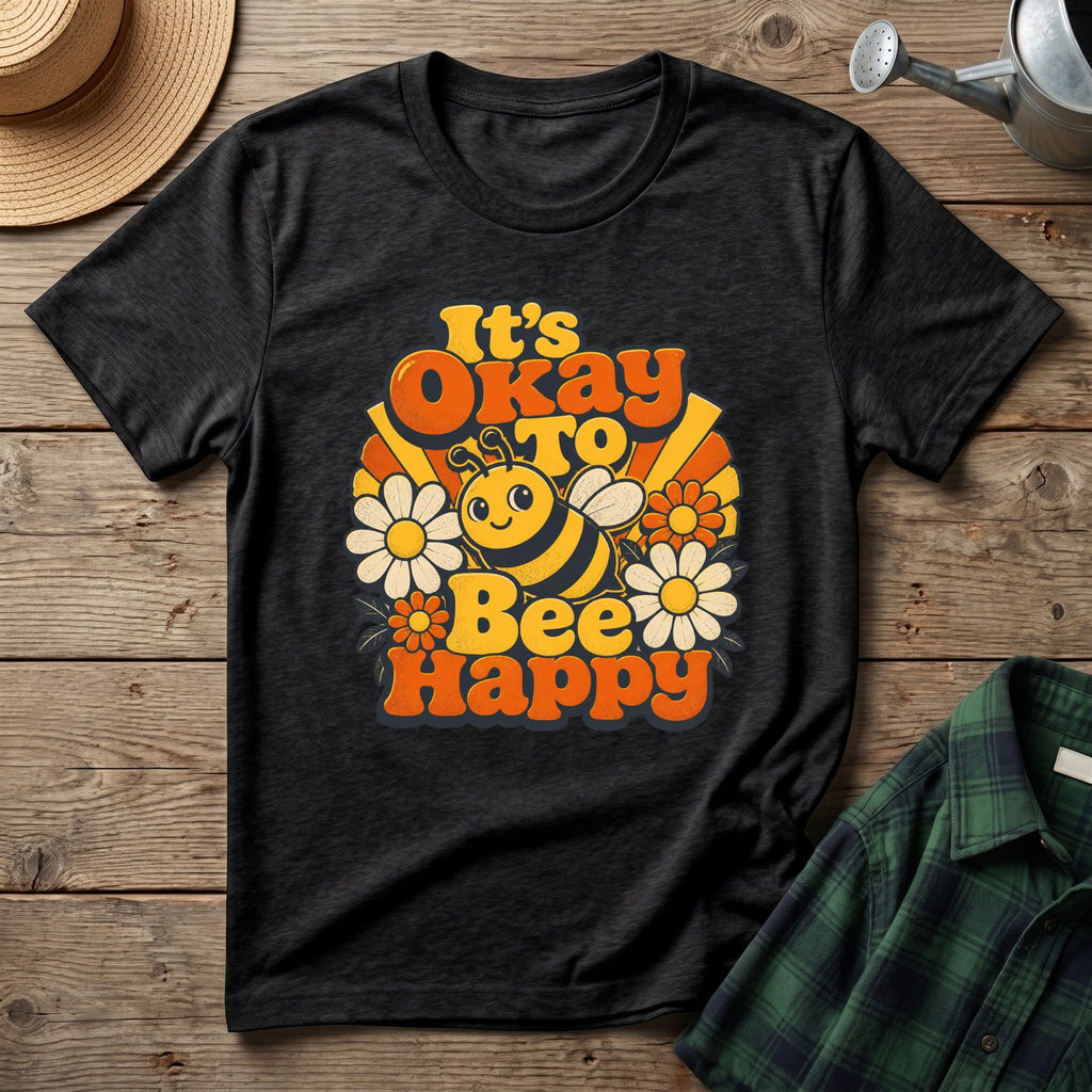 It's Okay To Bee Happy T-Shirt