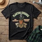 Planting Evidence T-Shirt