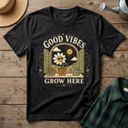 Good Vibes Grow Here T-Shirt