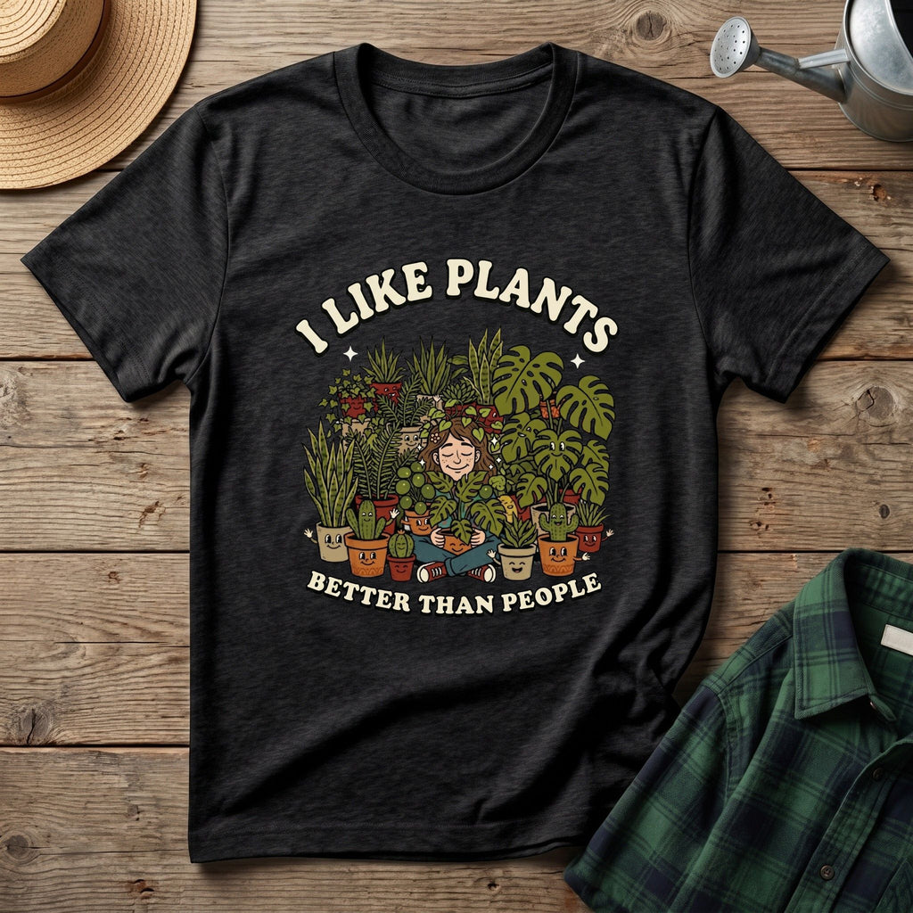 I Like Plants Better Than People T-Shirt