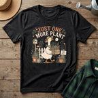 Just One More Plant T-Shirt