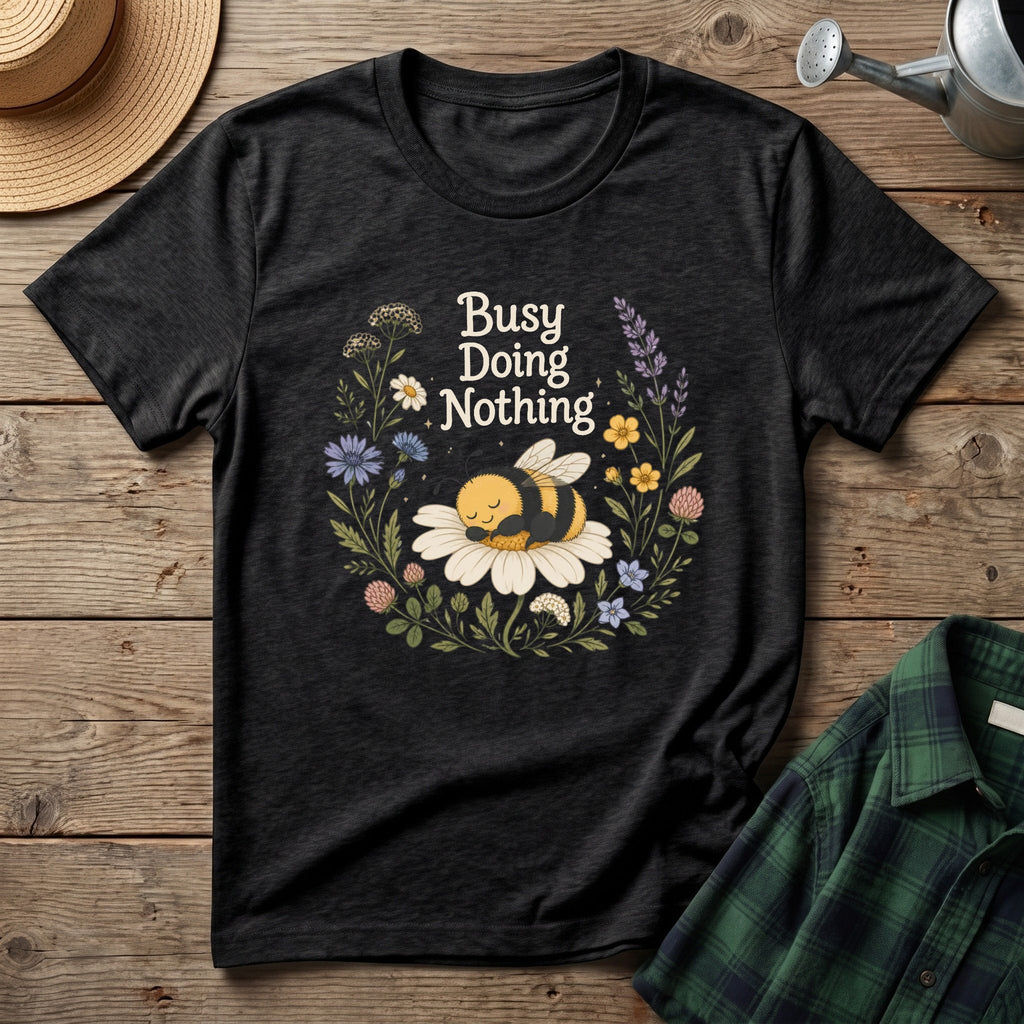 Busy Doing Nothing T-Shirt