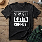 Straight Outta Compost T-Shirt
