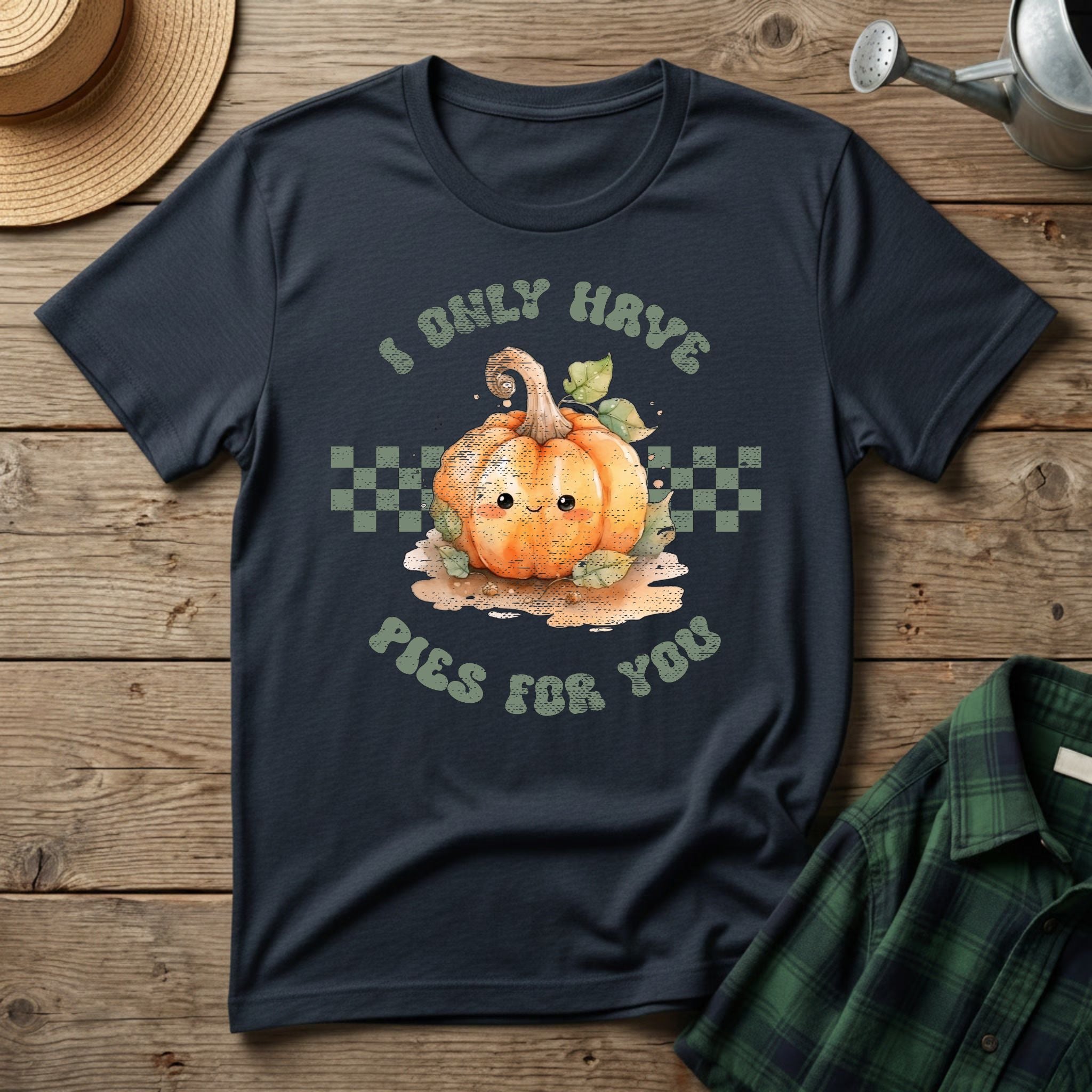 I Only Have Pies For You T-Shirt