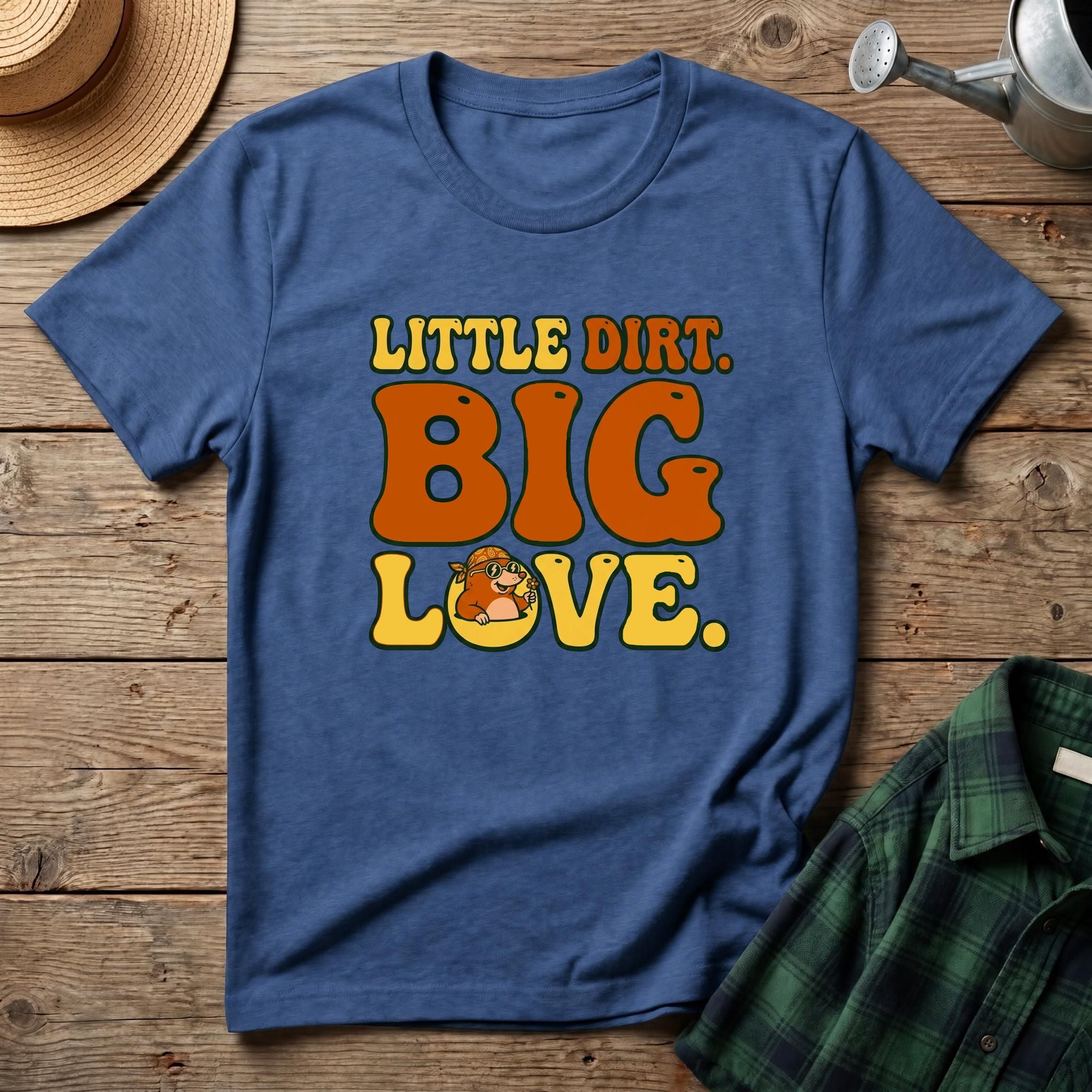 Little Dirt Big Love T-Shirt