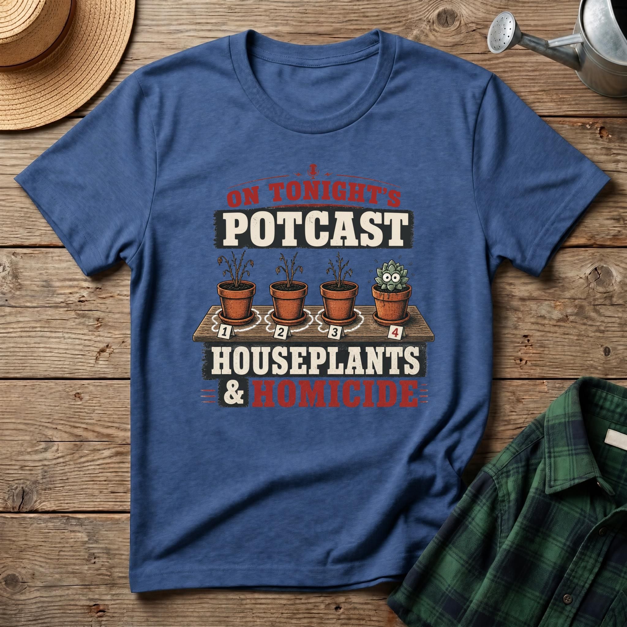 Houseplants and Homicide T-Shirt