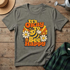 It's Okay To Bee Happy T-Shirt