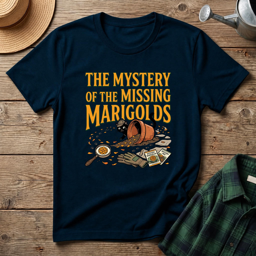 Mystery of the Missing Marigolds T-Shirt