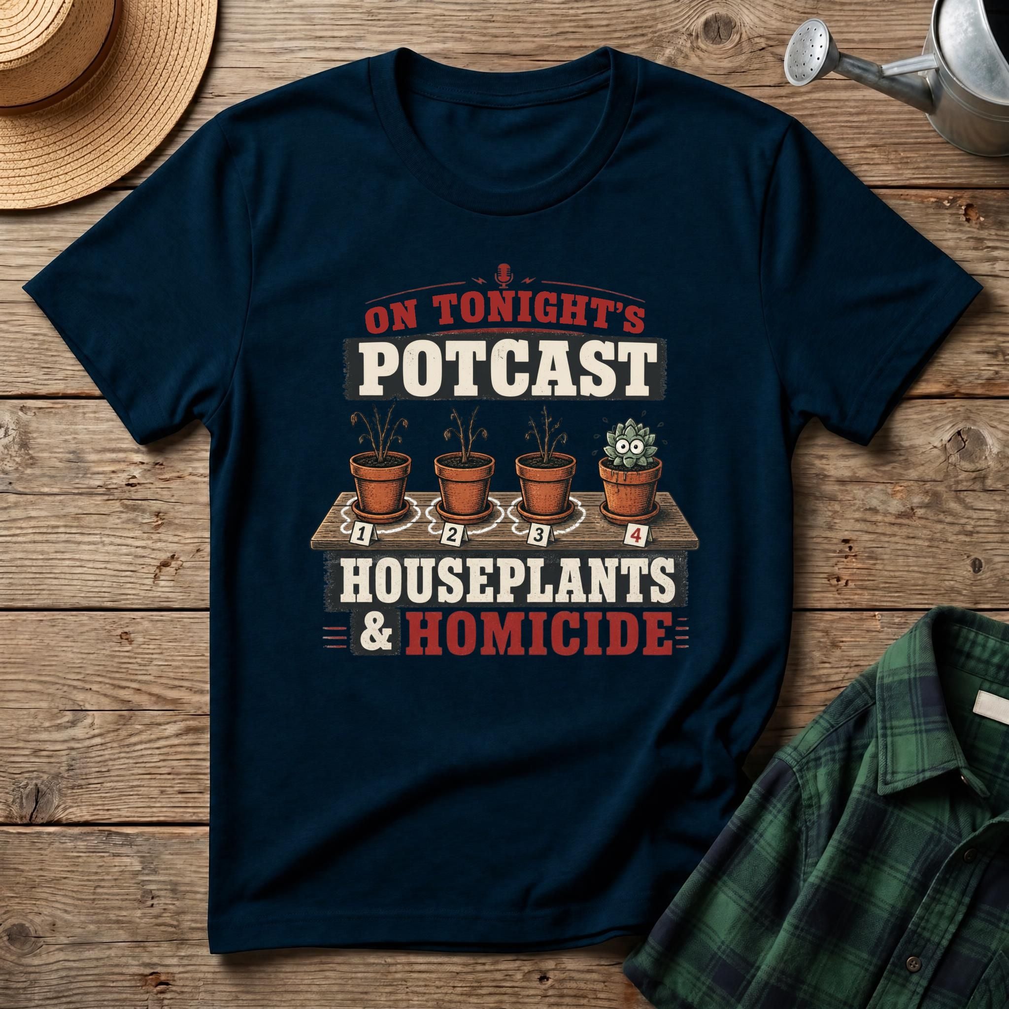 Houseplants and Homicide T-Shirt