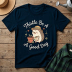 Thistle Be A Good Day T-Shirt