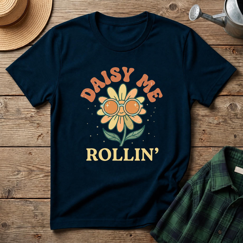 Daisy Me Rollin T-Shirt