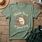 Thistle Be A Good Day T-Shirt