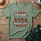 Houseplants and Homicide T-Shirt