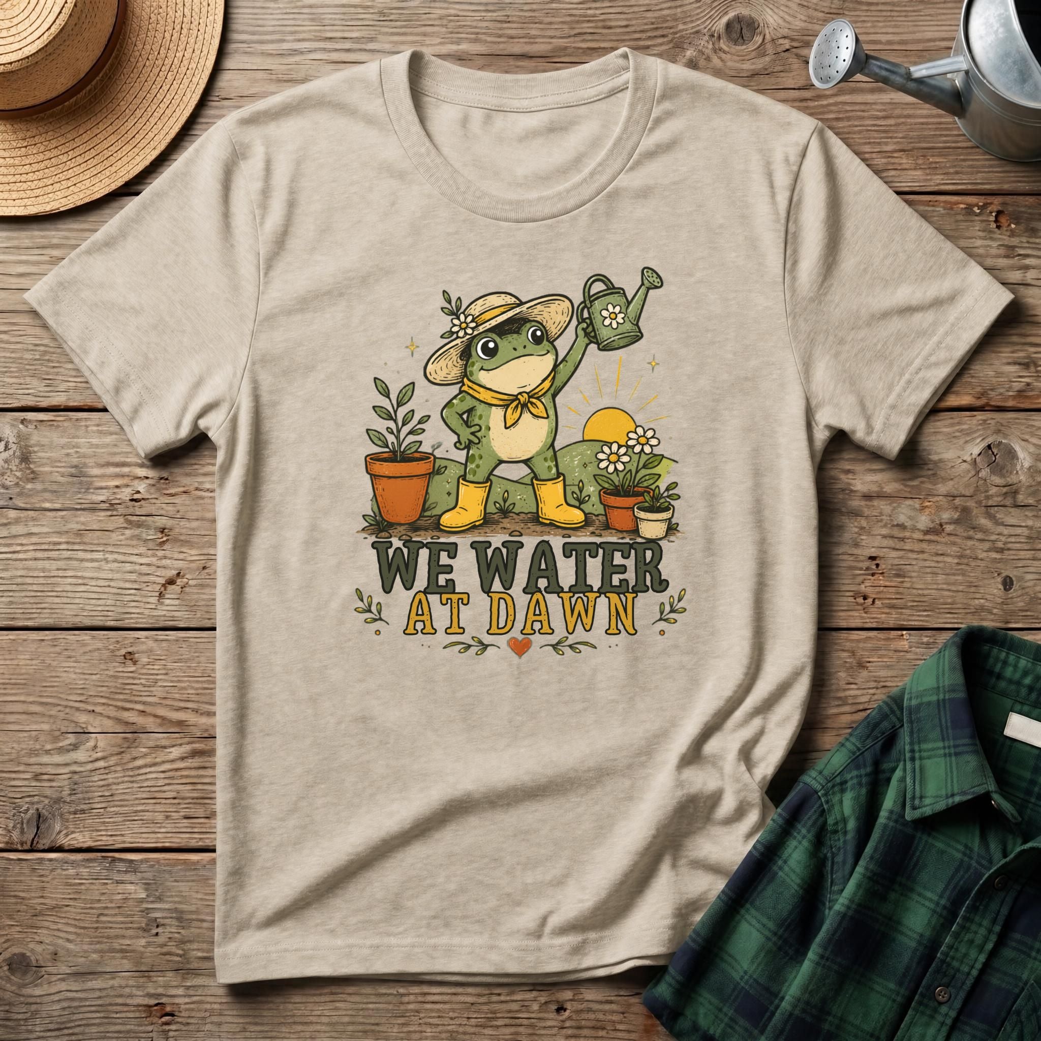 We Water At Dawn T-Shirt