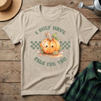 I Only Have Pies For You T-Shirt