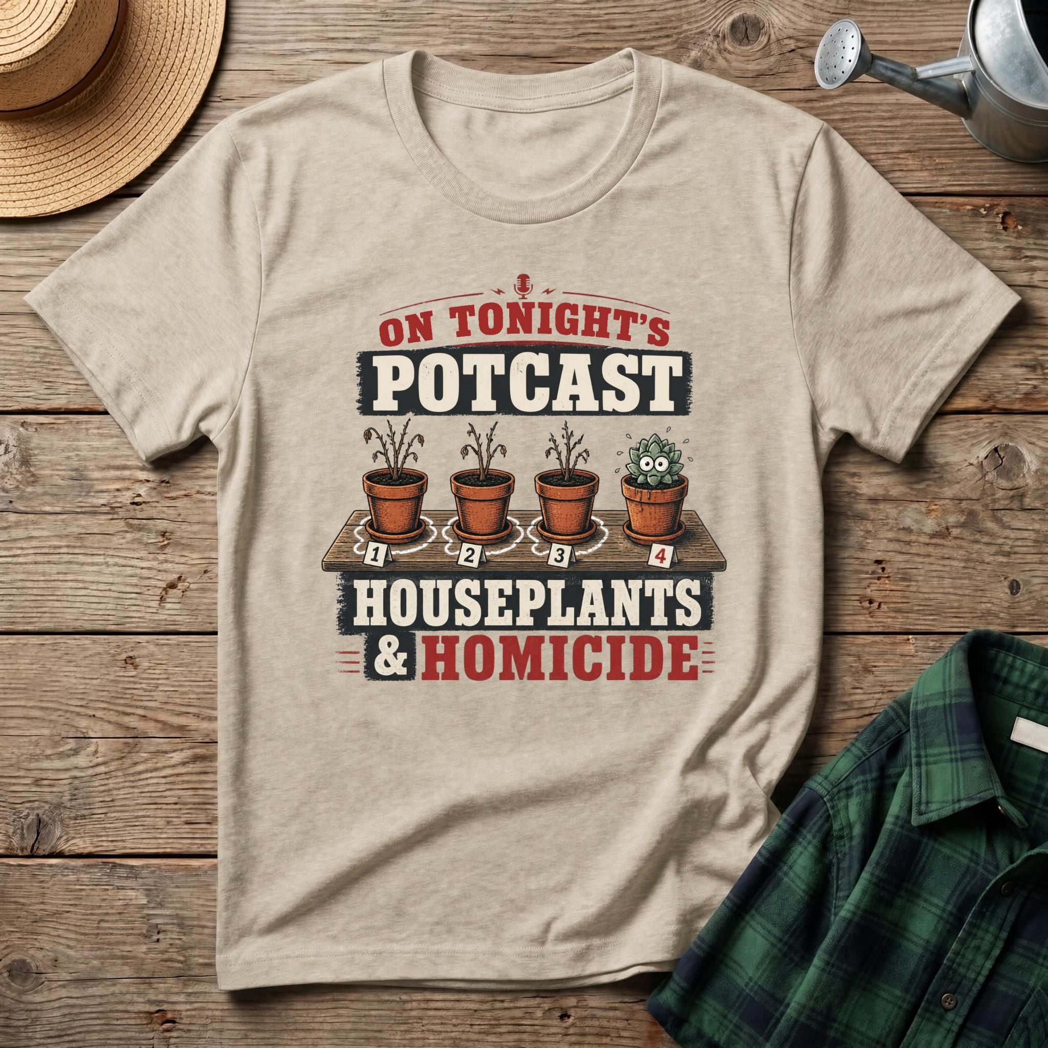 Houseplants and Homicide T-Shirt