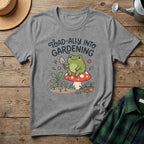 Toad-ally Into Gardening T-Shirt