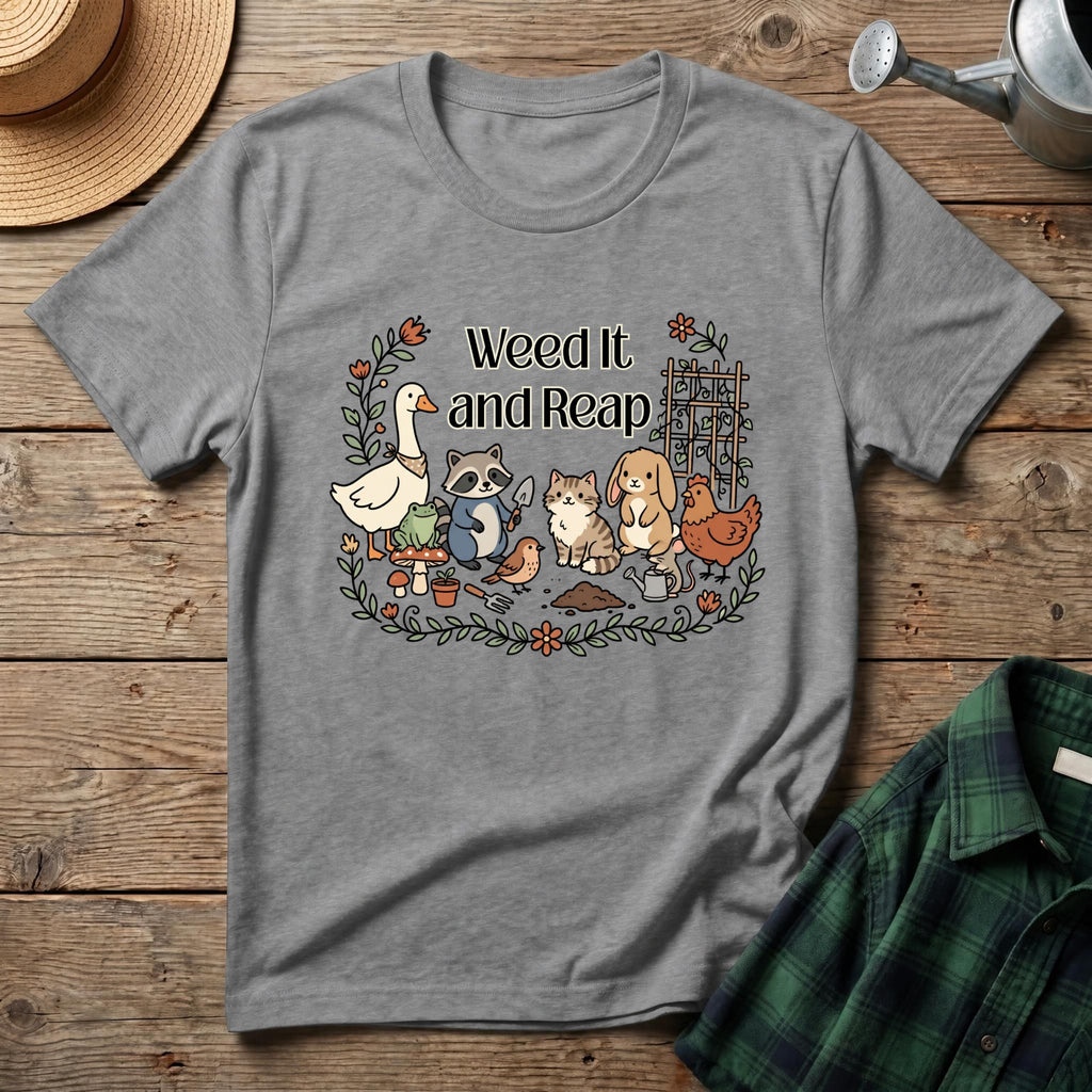 Weed It and Reap T-Shirt