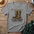 Clean Boots Are For Amateurs T-Shirt
