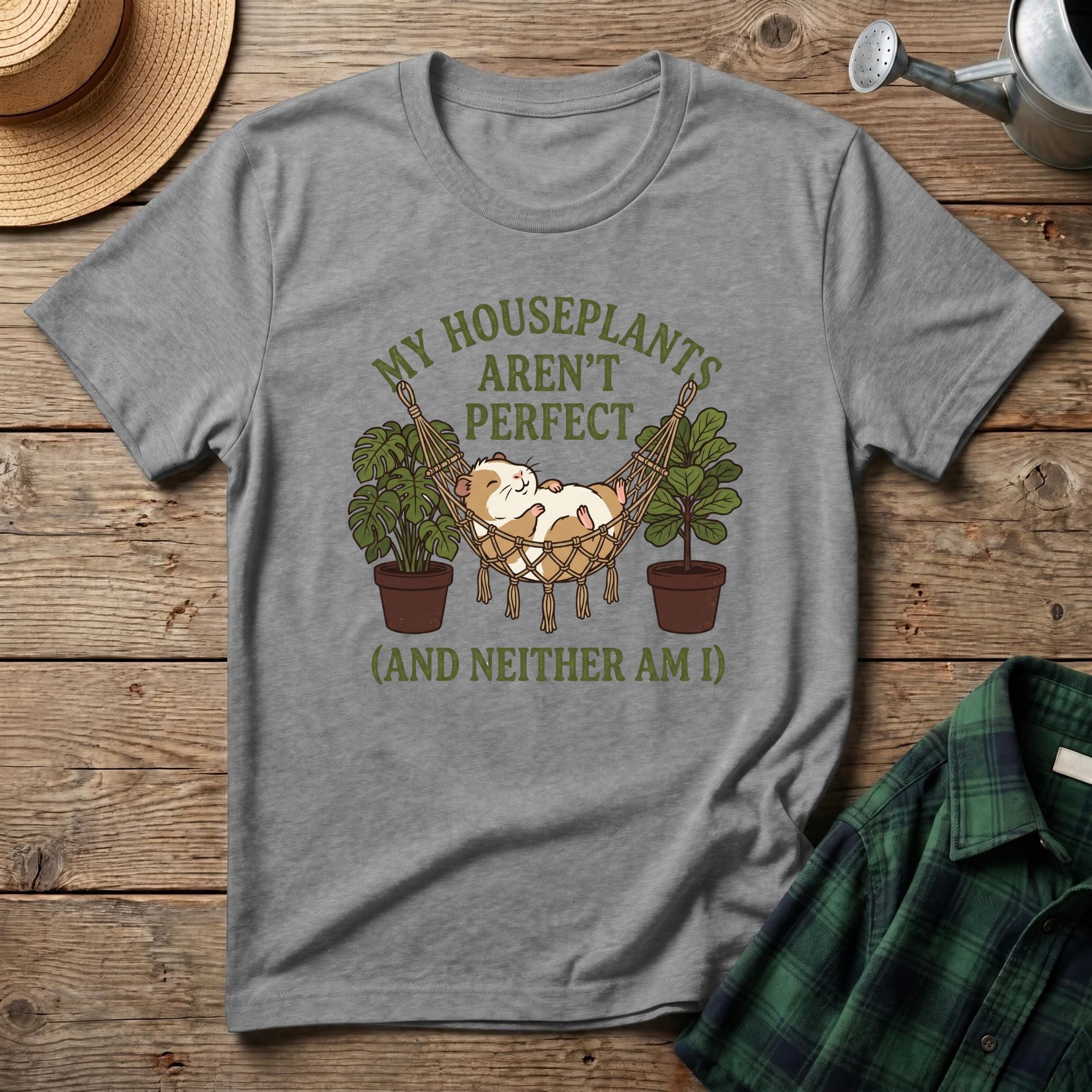 My Houseplants Aren't Perfect T-Shirt