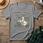 Honk If You Love Plants T-Shirt