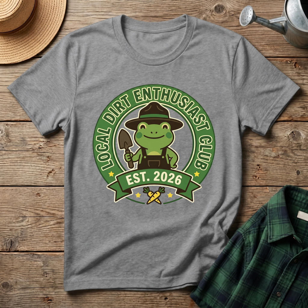 Local Dirt Enthusiast Club T-Shirt