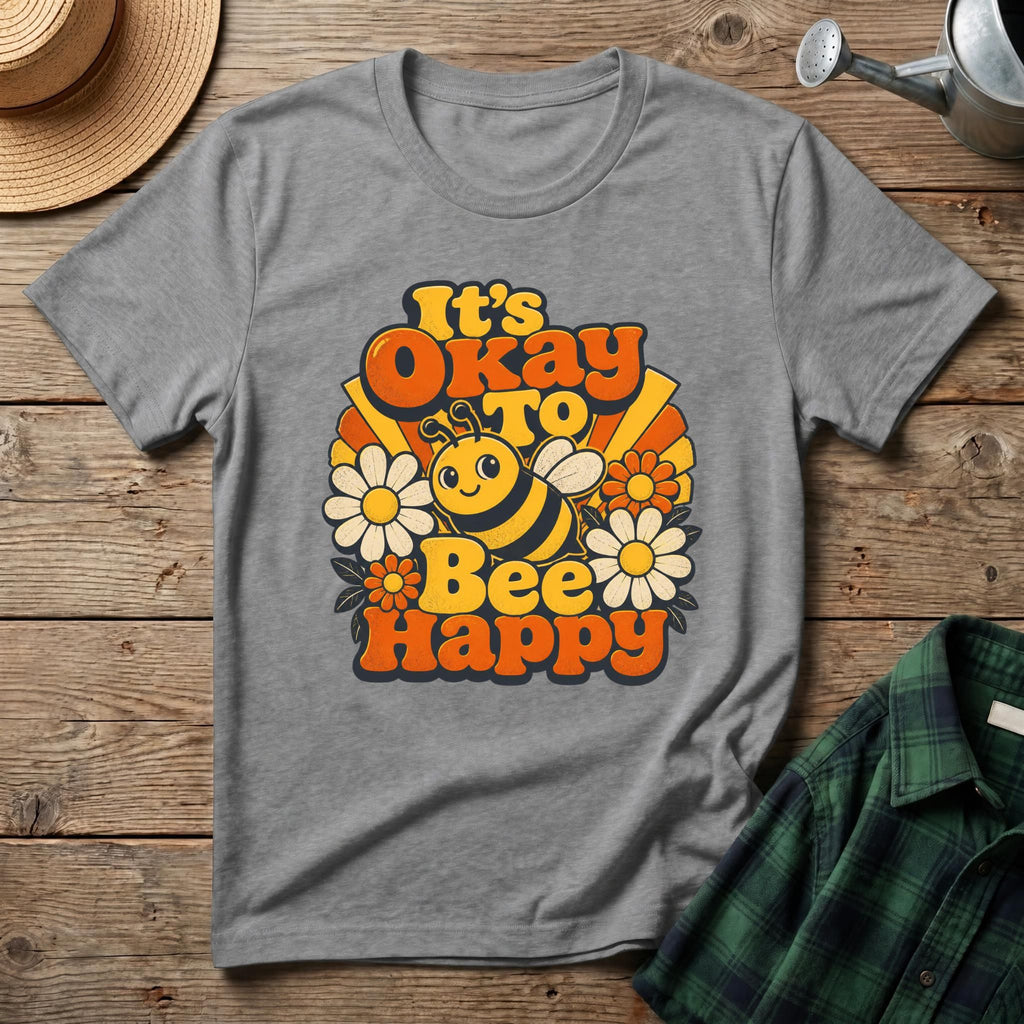 It's Okay To Bee Happy T-Shirt