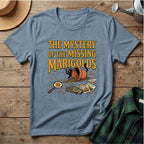 Mystery of the Missing Marigolds T-Shirt