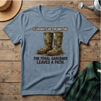 Clean Boots Are For Amateurs T-Shirt