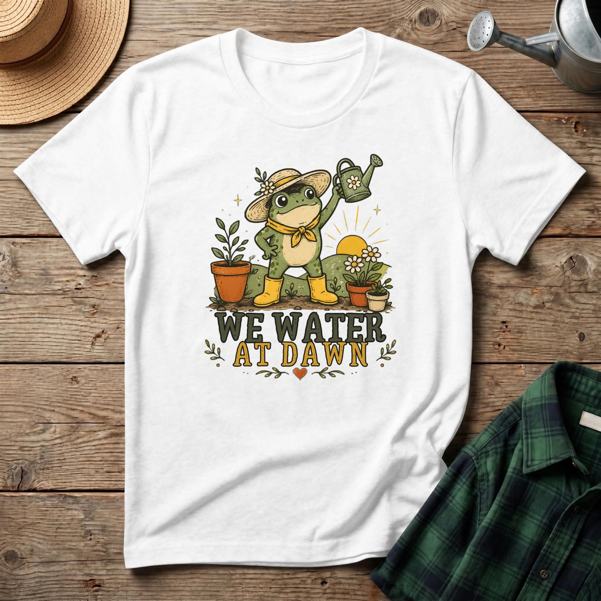 We Water At Dawn T-Shirt