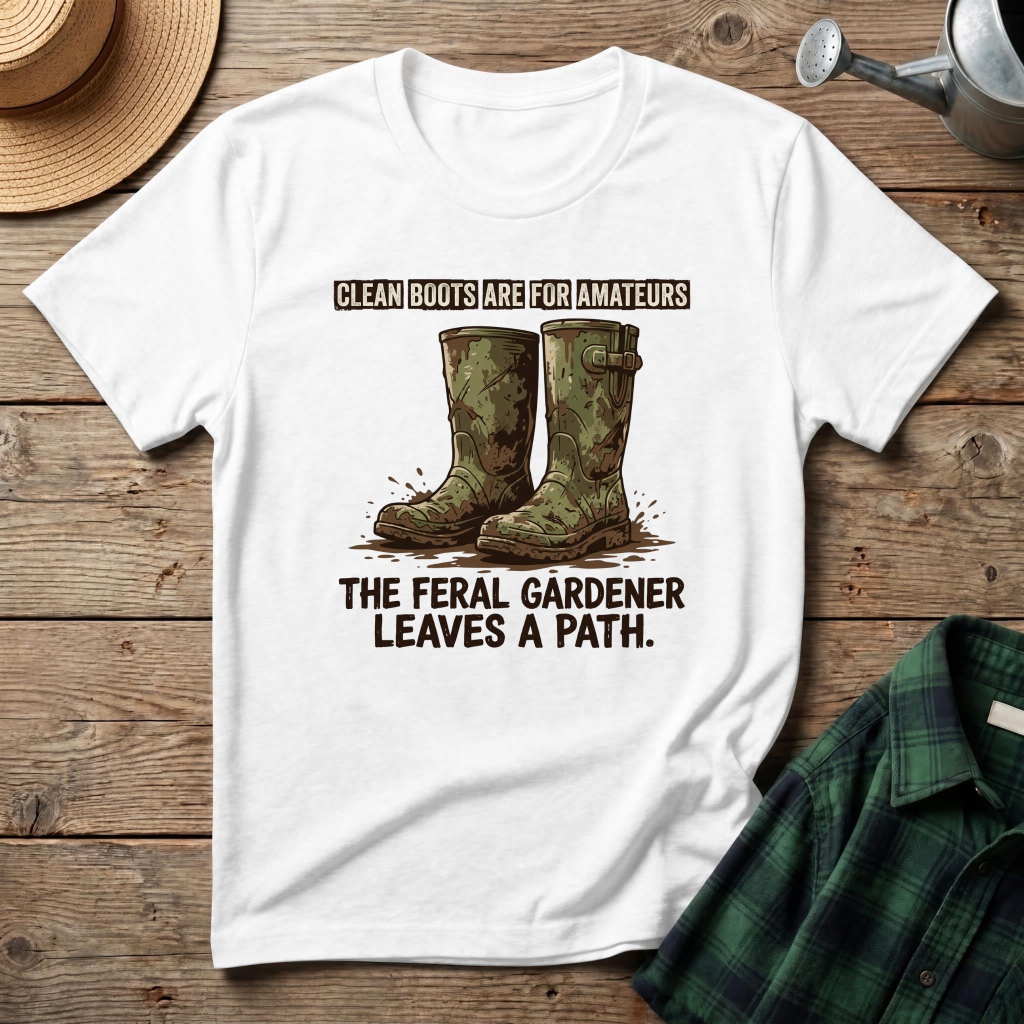 Clean Boots Are For Amateurs T-Shirt