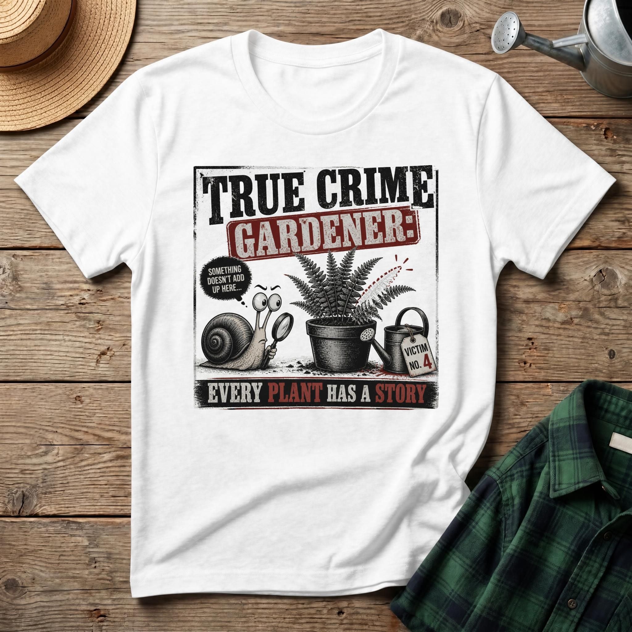 True Crime Gardener T-Shirt